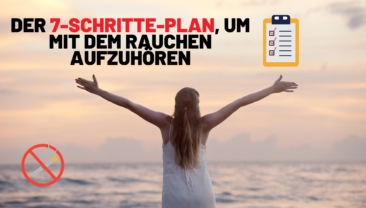 Mit dem Rauchen aufhören (7-Schritte-Plan)