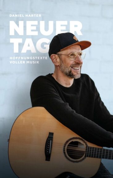NEUER TAG, Hoffnungstexte voller Musik – Wie Gott mit Musik Menschen berührt
