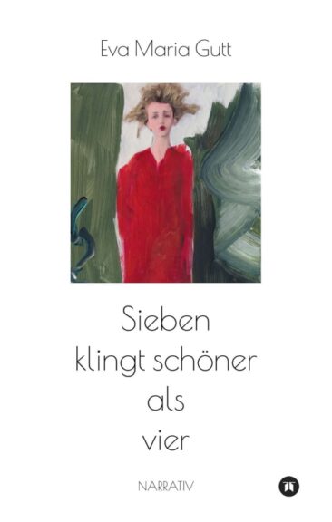Sieben klingt schöner als vier – Eine sinnstiftende Erzählung