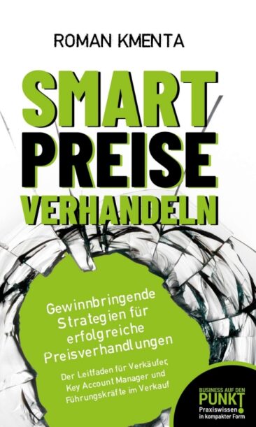 Smart Preise verhandeln – Gewinnbringende Strategien für erfolgreiche Preisverhandlungen
