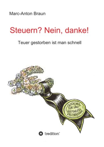 Steuern? Nein, danke! – Teuer gestorben ist man schnell