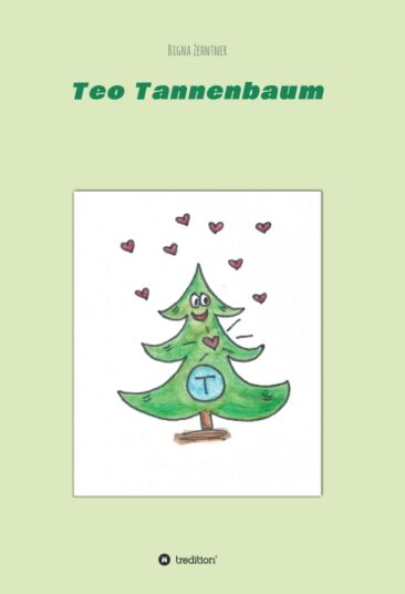 Teo Tannenbaum – Ein kleiner Baum wird erwachsen