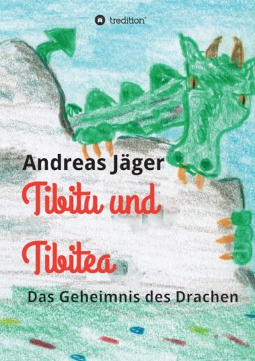 Tibitu und Tibitea – Fantastische Drachengeschichte
