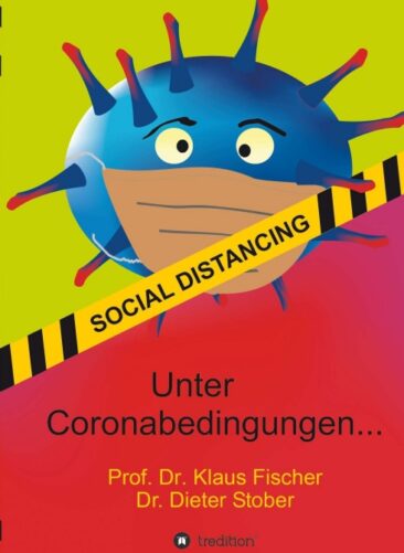 Unter Coronabedingungen … – Ein etwas anderer Blick auf COVID-19