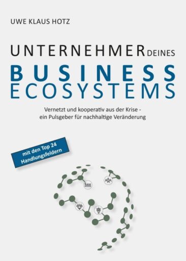 Unternehmer Deines Business Ecosystems – Inspirierender Pulsgeber für nachhaltige Veränderung