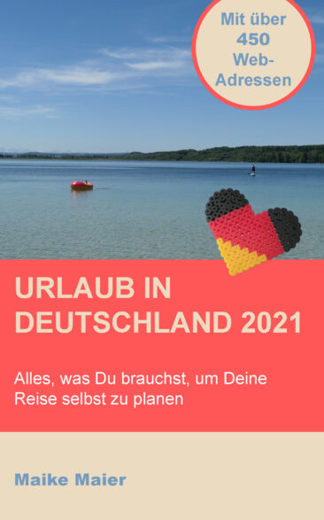 Urlaub in Deutschland 2021 – Webadressen für Deine Urlaubsplanung, an die Du garantiert nicht gedacht hast!