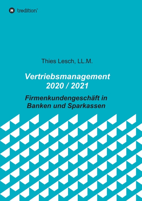 Vertriebsmanagement 2020 / 2021 – Firmenkundengeschäft in Banken und Sparkassen