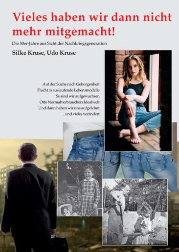 Vieles haben wir dann nicht mehr mitgemacht – Die 50er-Jahre aus Sicht der Nachkriegsgeneration