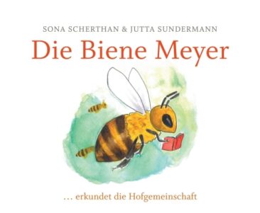 Die Biene Meyer – Das Bilderbuch über eine sprechende Biene