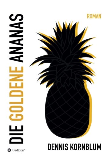 Die goldene Ananas – Psychologischer Entwicklungsroman