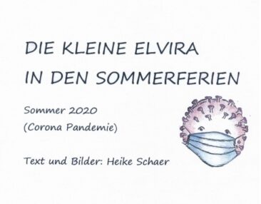 DIE KLEINE ELVIRA IN DEN SOMMERFERIEN – Kinderfreundliche Anleitung zu den Corona-Regeln