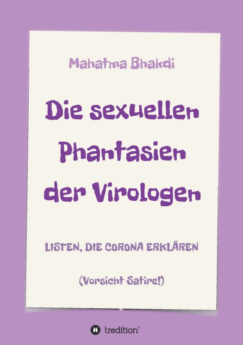 Die sexuellen Phantasien der Virologen – Eine Corona-Satire