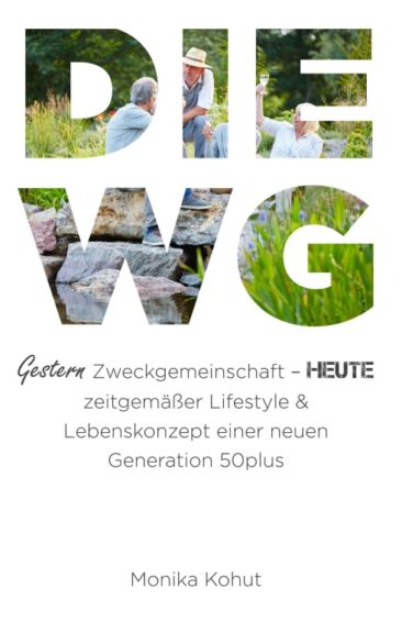 DIE WG – Die Wohngemeinschaft im Vergleich mit anderen Wohnmodellen 50plus