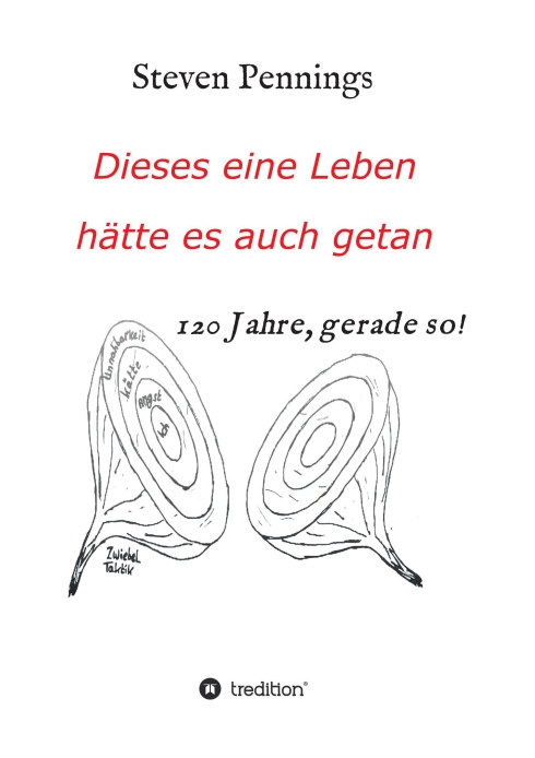 Dieses eine Leben hätte es auch getan – Kurzweilige und überraschende Autobiografie
