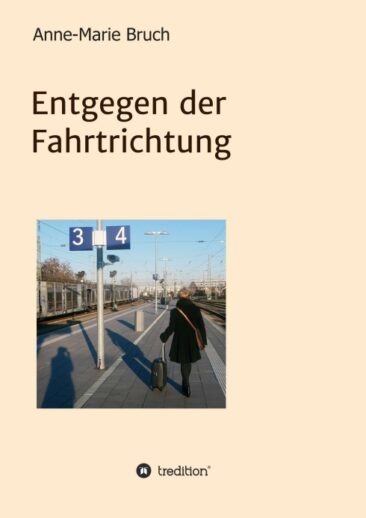 Entgegen der Fahrtrichtung – Eine Liebesgeschichte