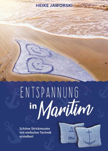 Entspannung in Maritim – Einfache, aber immens kreative Strickanleitungen