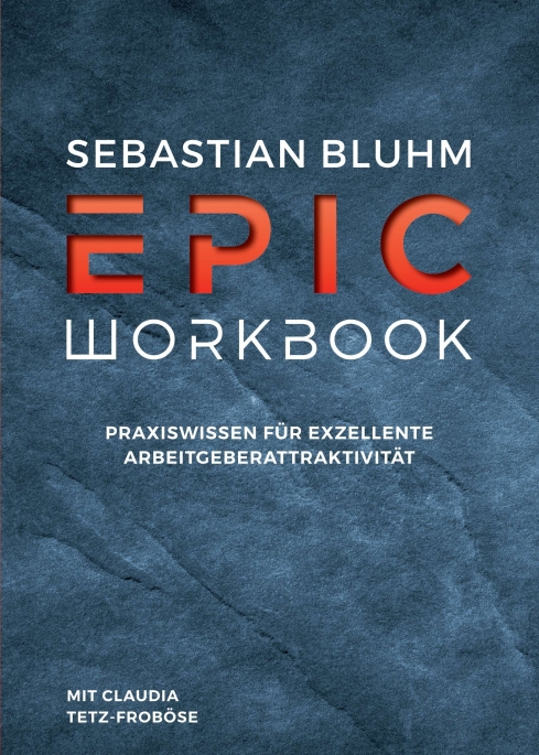 Epic Workbook – Praxiswissen für exzellente Arbeitgeberattraktivität