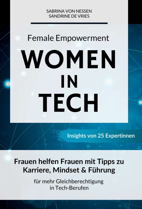 Female Empowerment – Women in Tech: Tipps zu Karriere, Mindset & Führung