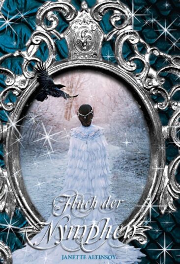 Fluch der Nymphen – Der Auftakt der neuen spektakulären Fantasy-Reihe der beliebten Fantasyautorin