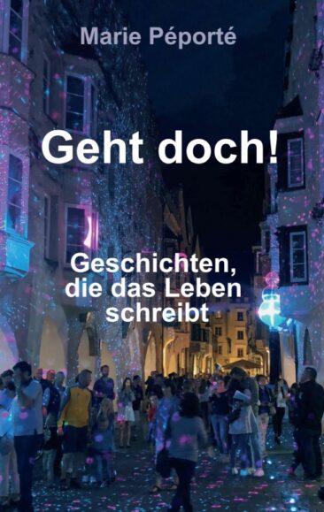 Geht doch! – Geschichten, die das Leben schreibt