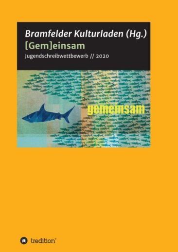 [Gem]einsam – Texte aus dem Jugendschreibwettbewerb 2020