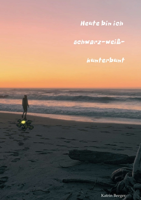 Heute bin ich schwarz-weiß-kunterbunt – Eine poetische Entwicklungsgeschichte