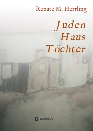 JudenHausTöchter – Alltagsgeschichten aus dem jüdischen Leben in der NS-Zeit