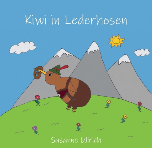 Kiwi in Lederhosen – Eine zweisprachige Geschichte für Kinder