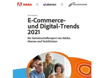 Kostenloser Report von Adobe, Akeneo und TechDivision mit den „E-Commerce- & Digital-Trends 2021“