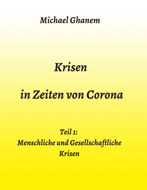 Krisen in Zeiten von Corona – Über die Ursachen und Folgen der Pandemie