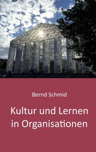 Kultur und Lernen in Organisationen – Ein anspruchsvolles Lesebuch