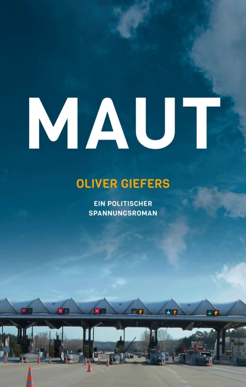 Maut – Ein politischer Spannungsroman setzt sich mit der Verbindung von Politik und Verkehr auseinander
