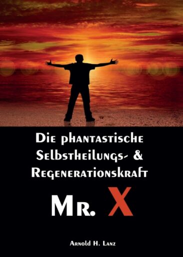 Mr. X, Mr. Gesundheits-X – Ein Gesundheits-Ratgeber der etwas anderen Art