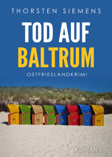 Neuerscheinung: Ostfrieslandkrimi „Tod auf Baltrum“ von Thorsten Siemens im Klarant Verlag