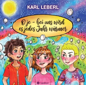 O je – bei uns wird es jedes Jahr wärmer – Kinderbuch rund um das Thema Erderwärmung