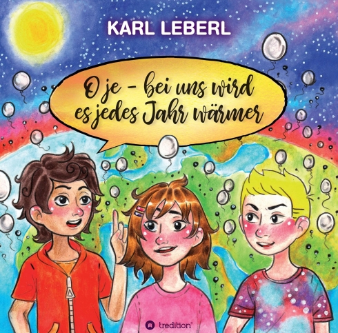 O je – bei uns wird es jedes Jahr wärmer – Kinderbuch rund um das Thema Erderwärmung
