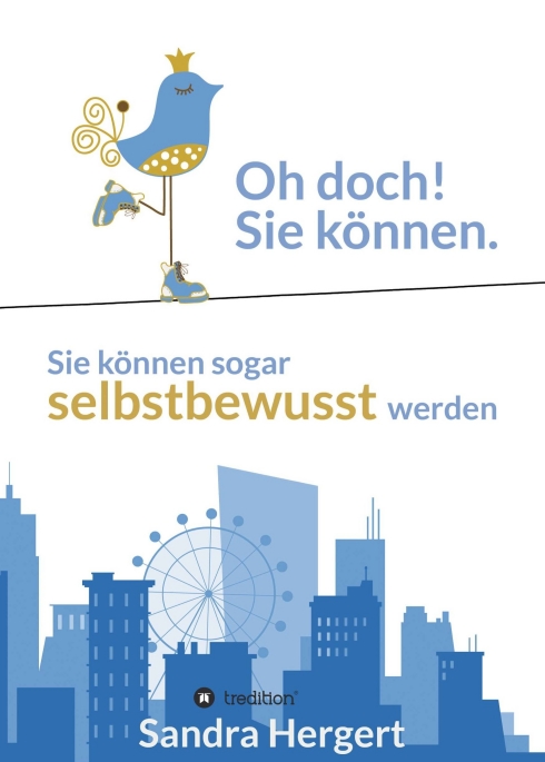 Oh doch! Sie können. – Ratgeber für mehr Selbstbewusstsein