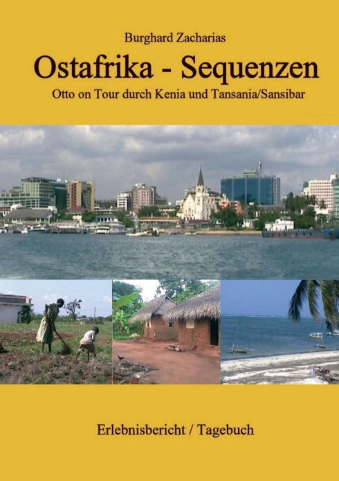 Ostafrika Sequenzen – Eine Tour durch Kenia und Tansania/Sansibar