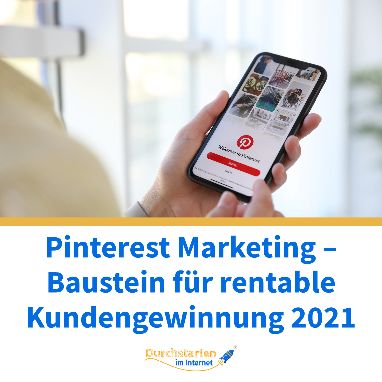 Pinterest Marketing – Baustein für rentable Kundengewinnung 2021