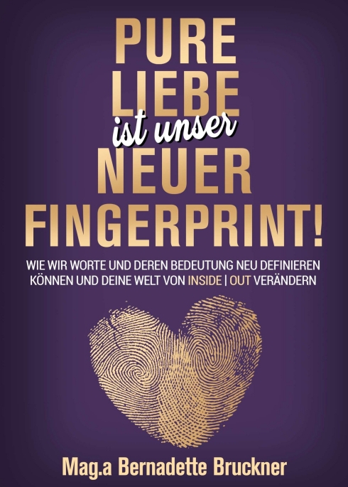 Pure Liebe IST unser neuer Fingerprint! – Ratgeber zur Persönlichkeitsentwicklung