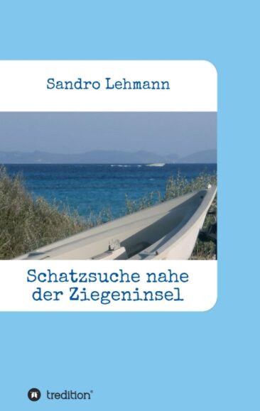 Schatzsuche nahe der Ziegeninsel – Erzählung über die Flucht aus dem Alltag