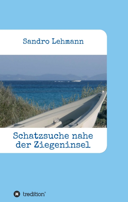 Schatzsuche nahe der Ziegeninsel – Erzählung über die Flucht aus dem Alltag
