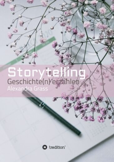 Storytelling – Blogs rund um das Geschichte(n) erzählen