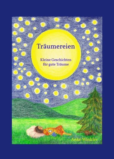 Träumereien – Kleine Geschichten für gute Träume