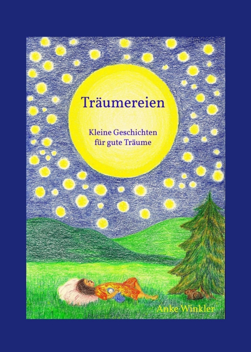 Träumereien – Kleine Geschichten für gute Träume
