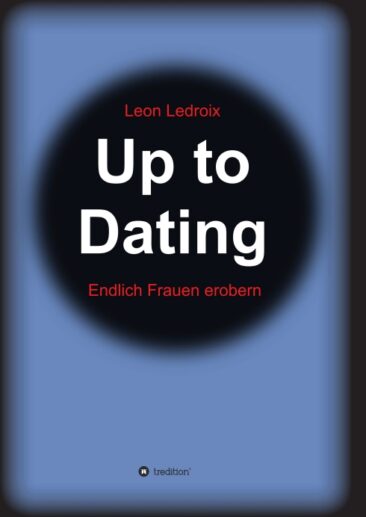 Up to Dating – Dating-Ratgeber für Männer