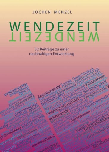 Wendezeit – 52 Beiträge zu einer nachhaltigen Entwicklung