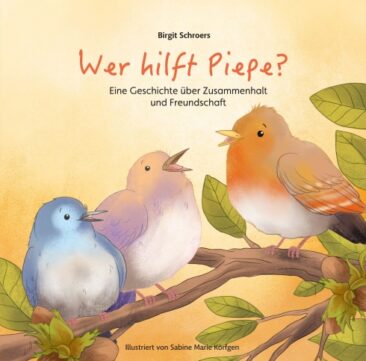 Wer hilft Piepe? – Eine Geschichte über Zusammenhalt und Freundschaft
