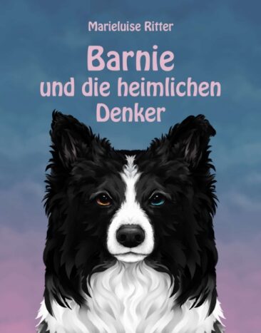 Barnie und die heimlichen Denker – die unterhaltsame Geschichte von einem Hütehund, der nicht hüten kann