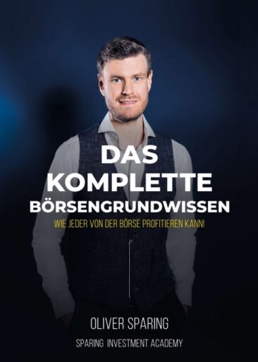 Das komplette Börsengrundwissen – Verständliches Börsenbuch für Anfänger